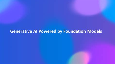 Generative Ai On Foundation Models Ai Paradigm Shift