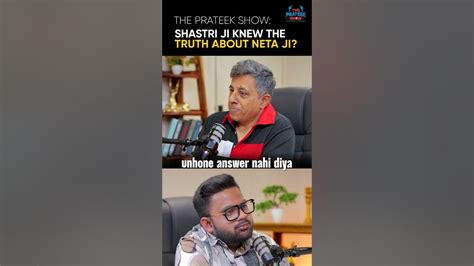 shastri ji   truth  neta ji youtube
