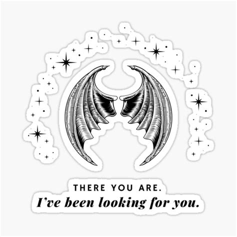 There You Are Ive Been Looking For You” Quote Sticker For Sale By