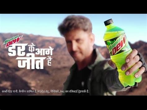 Hrithik Roshan Mountain Dew New Ad Mountain Dew Dar Ke Aage Jeet