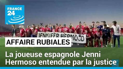 Affaire Rubiales La Joueuse Espagnole Jenni Hermoso Entendue Par La