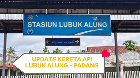 PRMANDANGAN LUAR BIASA KERETA API LUBUK ALUNG YouTube