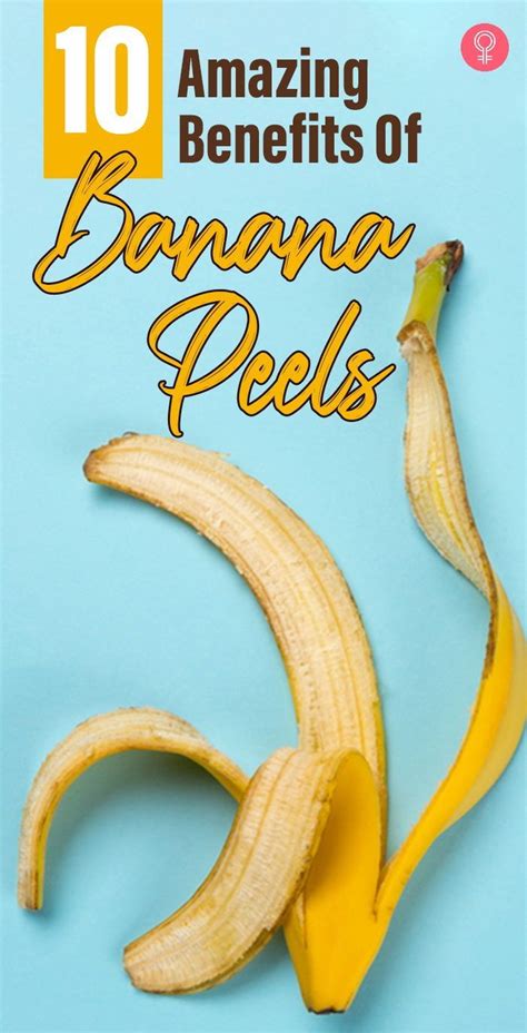 10 Amazing Benefits And Uses Of Banana Peels Banana Benefits Banana Banana Vitamins