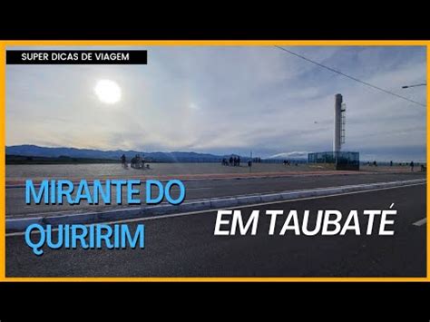 Mirante Do Quiririm Em Taubat Youtube