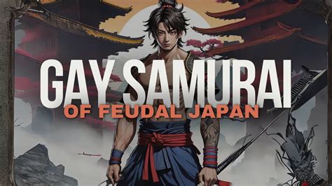 The Gay Samurai Of Feudal Japan Meditative Calm ASMR Storytelling YouTube