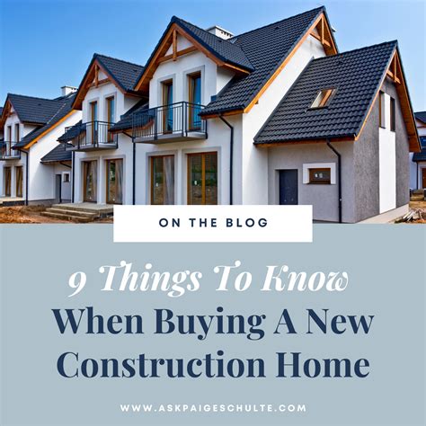 9 Things To Know When Buying A New Construction Home — Paige Schulte