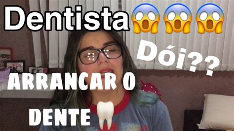 Dói para ARRANCAR O DENTE Dicas YouTube