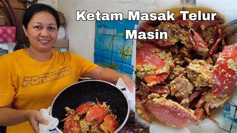 Ketam Masak Telur Masin Youtube