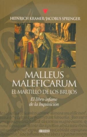 Malleus Maleficarum El Martillo De Los Brujos By Heinrich Kramer