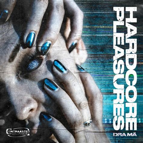 Stream DRA MÄ Hardcore Pleasures by DRA MÄ Listen online for free on SoundCloud