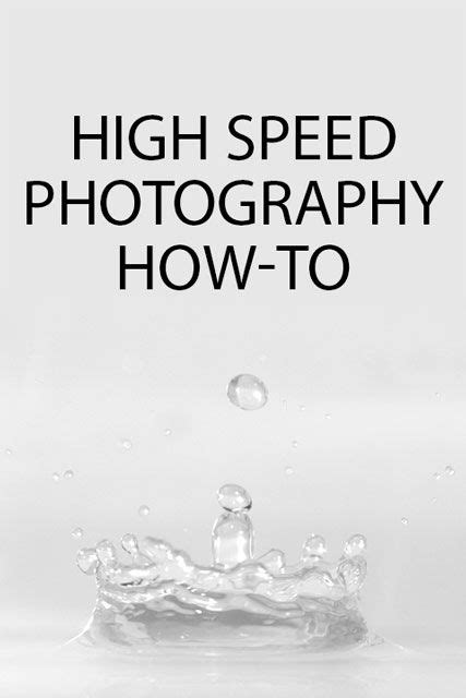 High Speed Photography How To High Speed Photography Photography