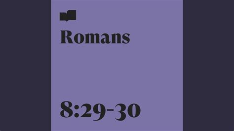 Romans 8 29 30 Feat Ryan Gikas YouTube