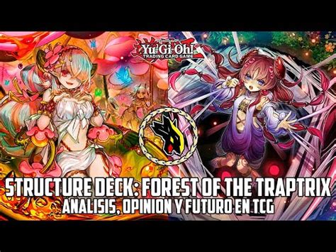 Yu Gi Oh Structure Deck Forest of the Traptrix Análisis opinión y