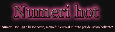 Numeri Hot A Basso Costo Dal Vivo Per Sesso Forte Con Donne Troie