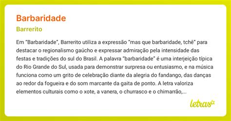 O Que É Barbaridade - Significado da música BARBARIDADE (Barrerito) - LETRAS.MUS.BR