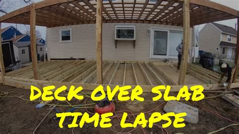 Building A Deck Over A Concrete Slab Project Time Lapse Youtube