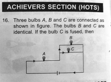 Solved Three Bulbs A B And C Are Connected As Shown In The