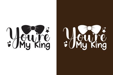 You're my King 24220147 Vector Art at Vecteezy