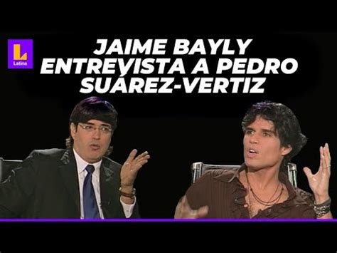 Entrevista de Jaime Bayly a Pedro Suárez Vértiz será retransmitida por Latina TV este sábado 30