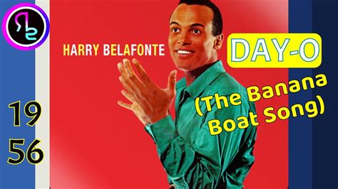 Harry Belafonte Day O - Harry Belafonte - Day-O (The Banana Boat Song) - YouTube