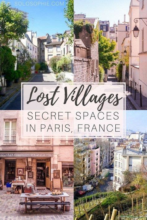 Lost Secret Villages In Paris That You Must Visit Solosophie