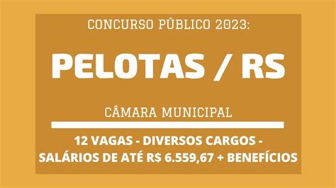 Saiu Edital do Concurso da Câmara Municipal de Pelotas RS 2023 são