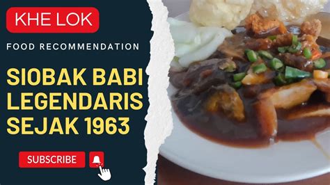 siobak babi legendaris khelok kuliner singaraja sejak  youtube