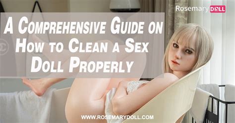 RosemaryDoll Learning Center Expert Tips On Sex Dolls