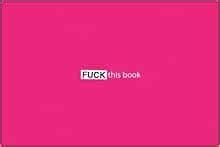 Fuck This Book Amazon Co Uk Oser Bodhi 9780811850728 Books