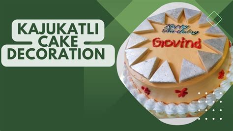 Kajukatli Cake Decoration Cake Compilation YouTube