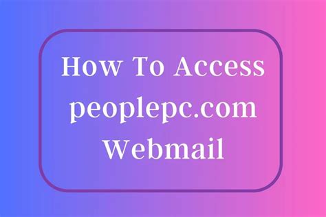 How to access PeoplePC Webmail Login page- Correct Server Settings ...