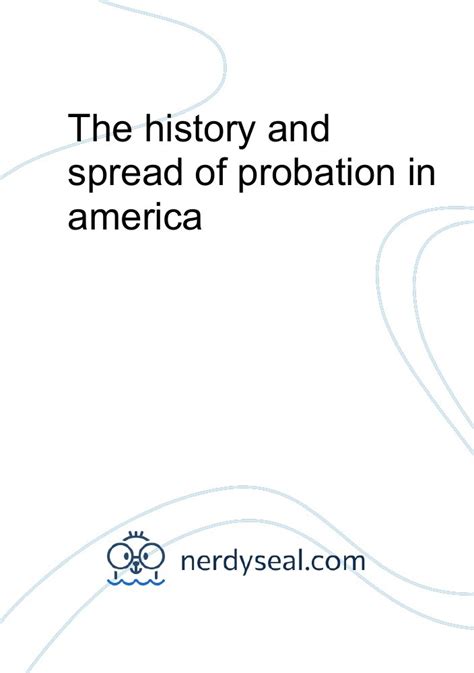 The History And Spread Of Probation In America 1555 Words Nerdyseal