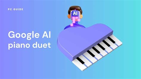 Ai Piano Duet Music Ai Google Experiment Explained Pc Guide