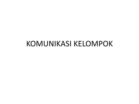 Komunikasi Kelompok Ppt