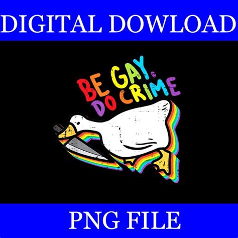 Be Gay Do Crime Goose Rainbow Pride Flag Lgbtq Png Buytshirtdesigns
