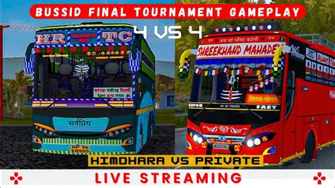 Bussid Tournament Final Himdhara Vs Private Bussid Live Race