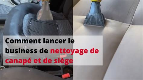 Comment lancer business de nettoyage Siège Voiture Canapé avec