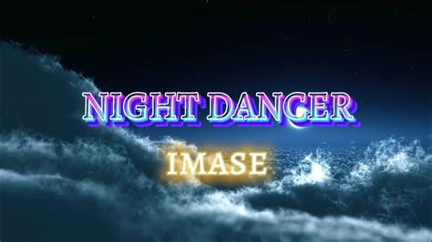 night dancer imase lyrics youtube