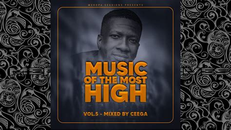 Ceega Wa Meropa Music Of The Most High Youtube