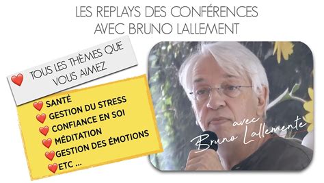 replays des conférences avec Bruno Lallement