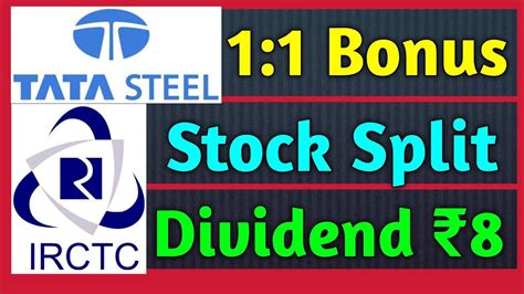 Tata Steel IRCTC Stocks Declared High Dividend Bonus Split With