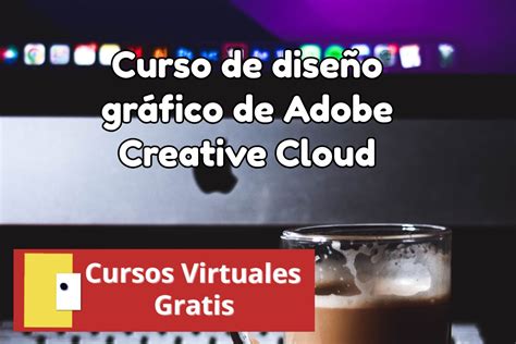 Curso De Dise O Gr Fico De Adobe Creative Cloud Cursos Virtuales Gratis