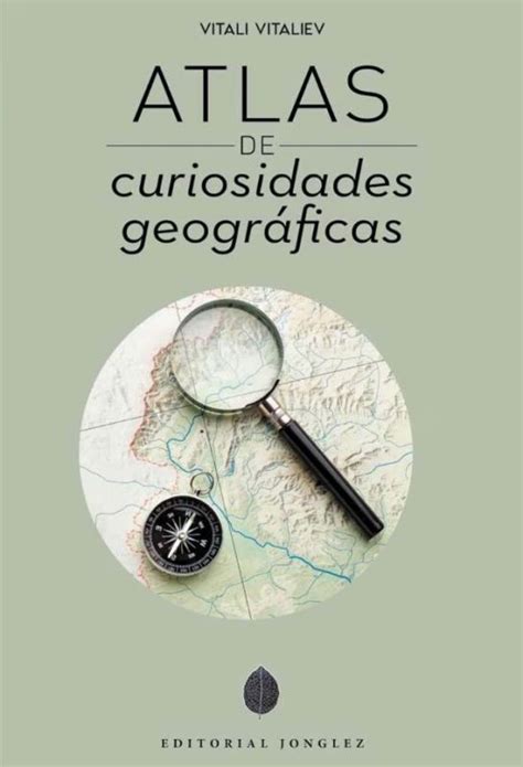 Curiosidades Geograficas - Atlas de Curiosidades Geográficas