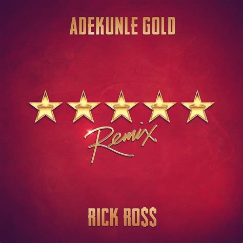Adekunle Gold And Rick Ross 5 Star Remix Lyrics Genius Lyrics