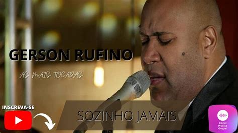 GERSON RUFINO AS MELHORES AS MUSICAS GOSPEL MAIS TOCADAS YouTube