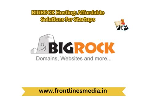 BIGROCK Hosting Affordable Solutions For Startups Frontlines Media