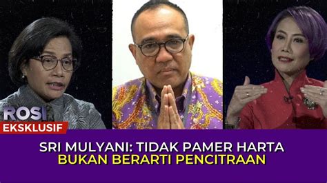 Sri Mulyani Meski Itu Hasil Jerih Payah Anda Buat Apa Dipamerin Rosi