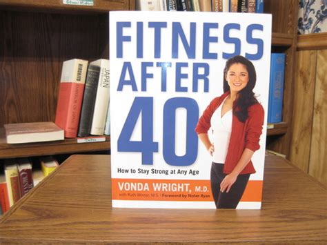 Fitness After 40 How To Stay Strong At Any Age Vonda Wright Md