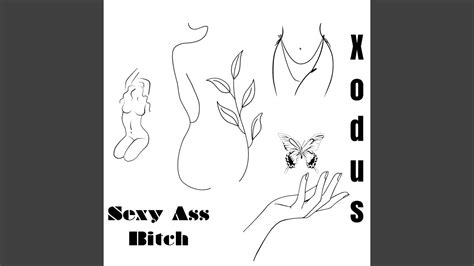 Sexy Ass Bitch Youtube