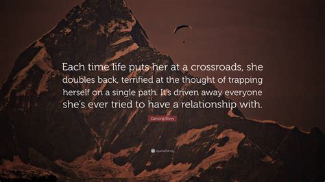 Catriona Silvey Quote: “Each time life puts her at a crossroads, she